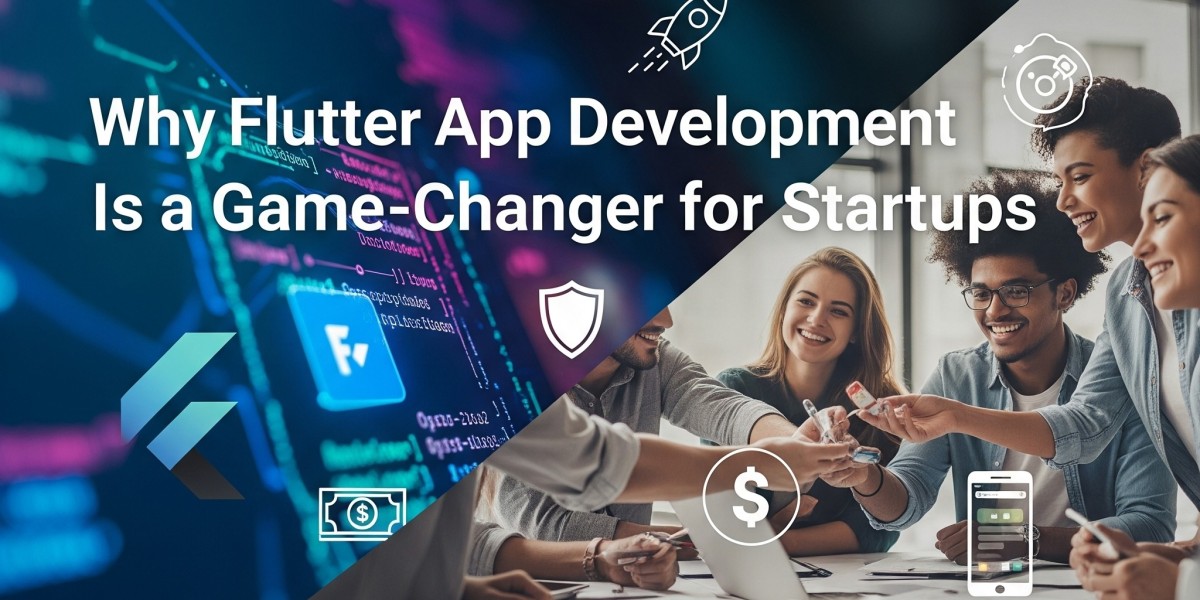 Why Flutter App Development Is a Game-Changer for Startups