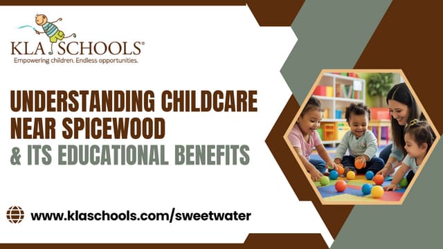 Understanding Childcare Near Spicewood & Its Educational Benefits.pdf
