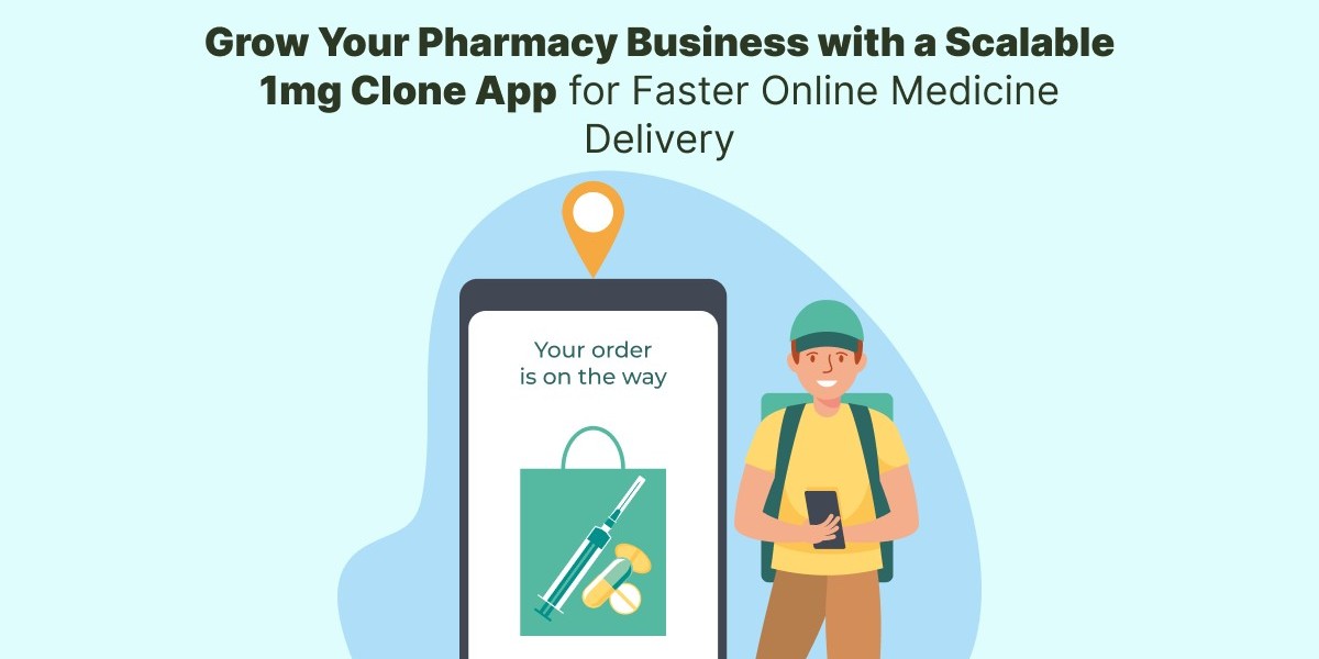 Grow Your Pharmacy Business with a Scalable 1mg Clone App for Faster Online Medicine Delivery